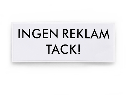 Vit dekal med texten "INGEN REKLAM TACK!" i svart.